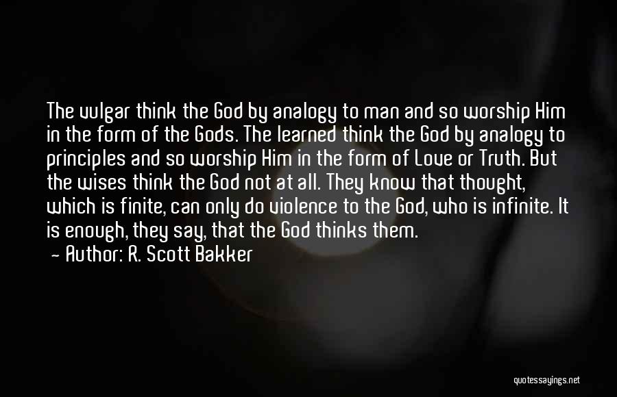 R. Scott Bakker Quotes 101562