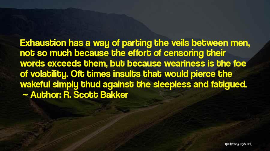 R. Scott Bakker Quotes 1126127