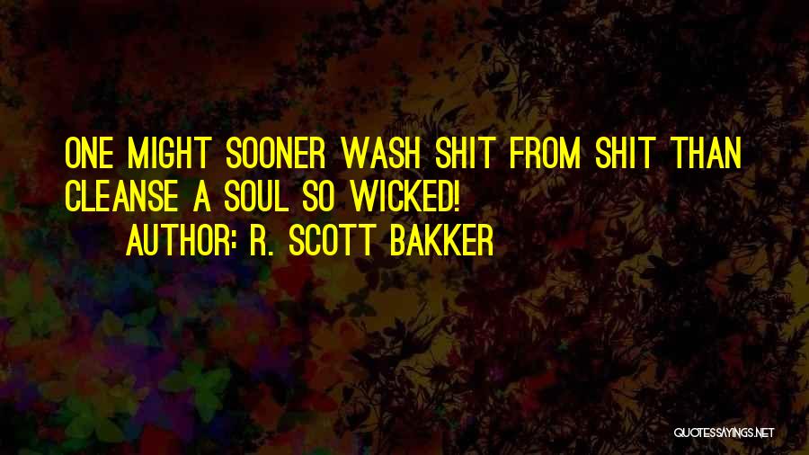 R. Scott Bakker Quotes 1133651