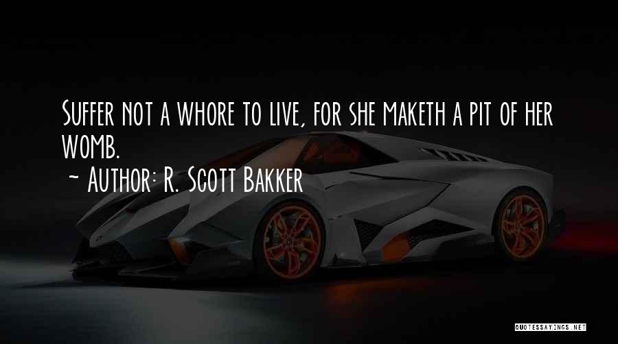 R. Scott Bakker Quotes 127536