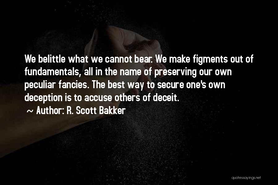 R. Scott Bakker Quotes 1344316