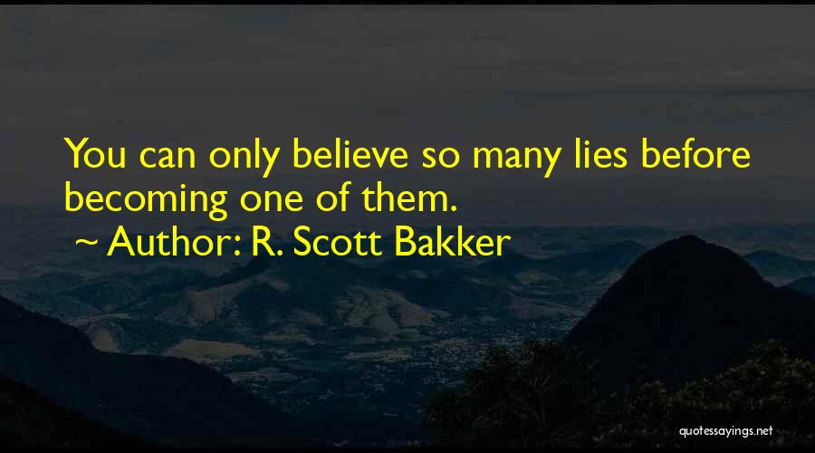 R. Scott Bakker Quotes 1407021