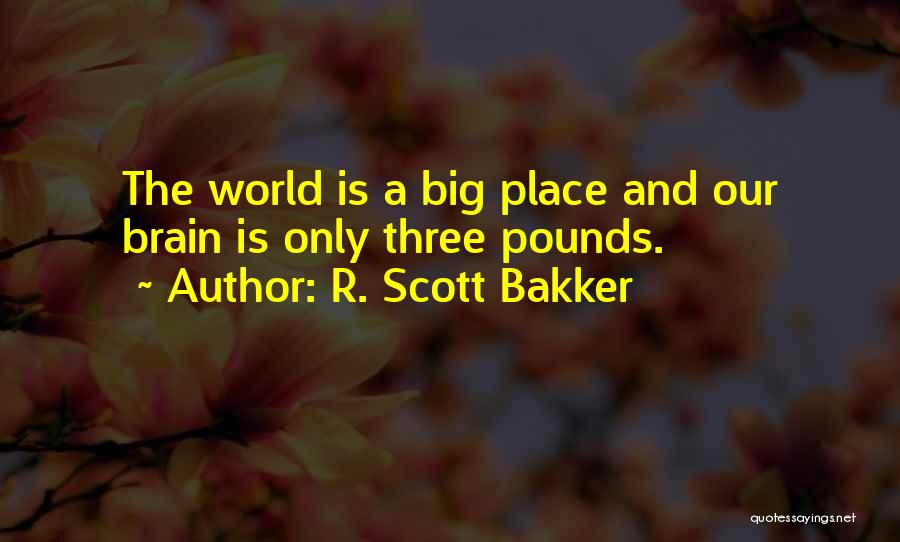 R. Scott Bakker Quotes 1465351