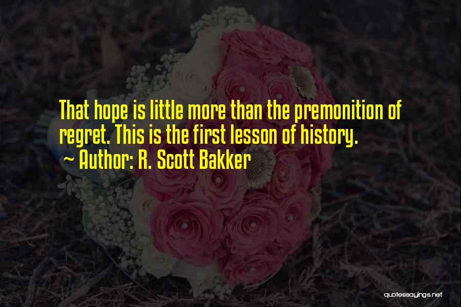 R. Scott Bakker Quotes 1799569