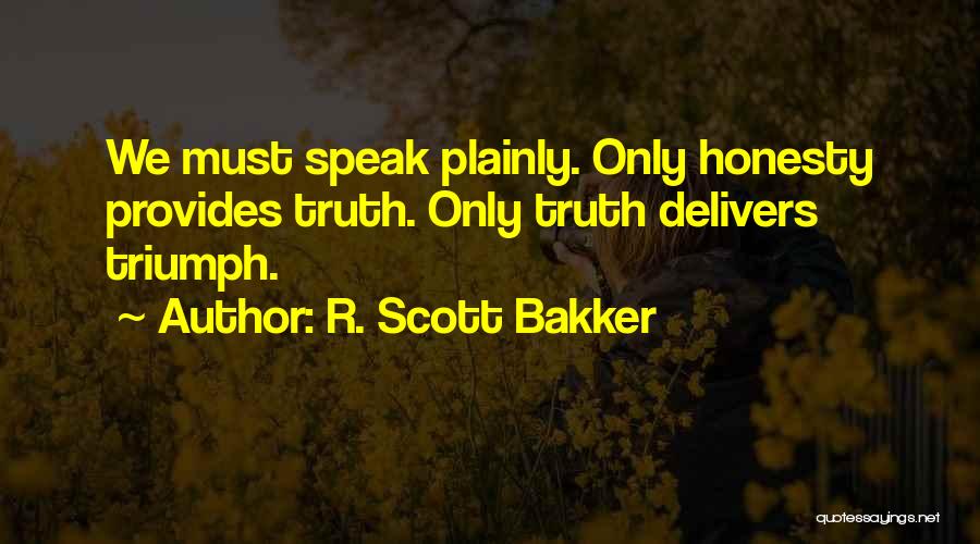 R. Scott Bakker Quotes 2051769