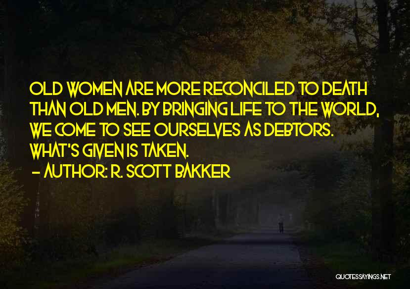 R. Scott Bakker Quotes 2119603