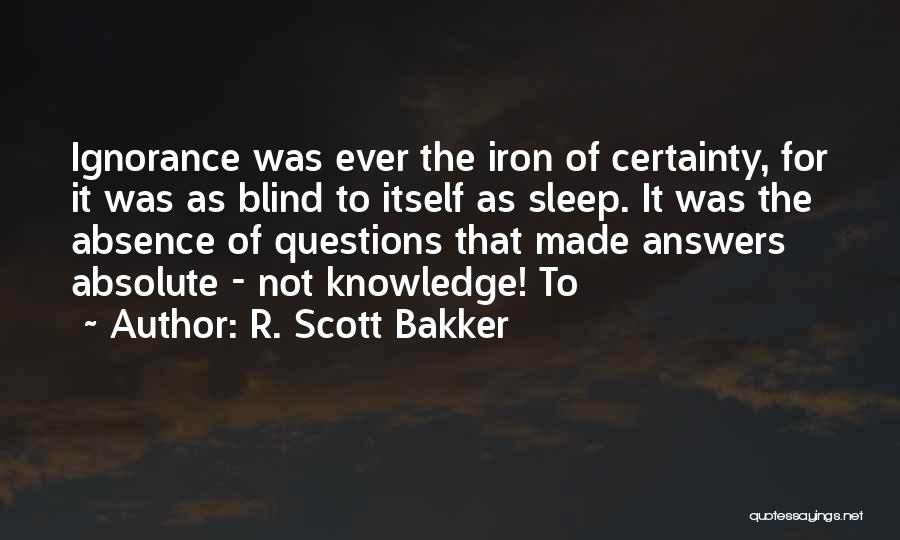 R. Scott Bakker Quotes 2271440