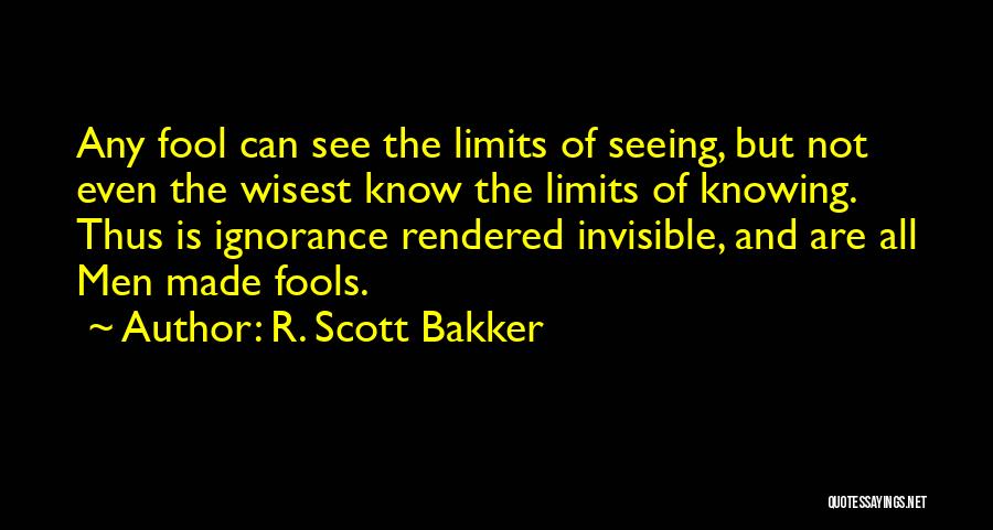 R. Scott Bakker Quotes 254889