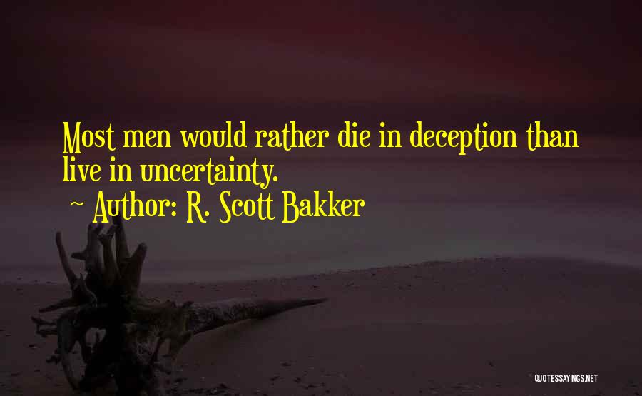 R. Scott Bakker Quotes 260985