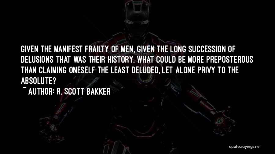 R. Scott Bakker Quotes 268346