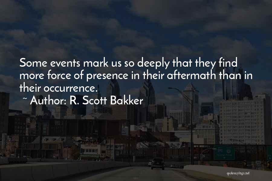 R. Scott Bakker Quotes 298358