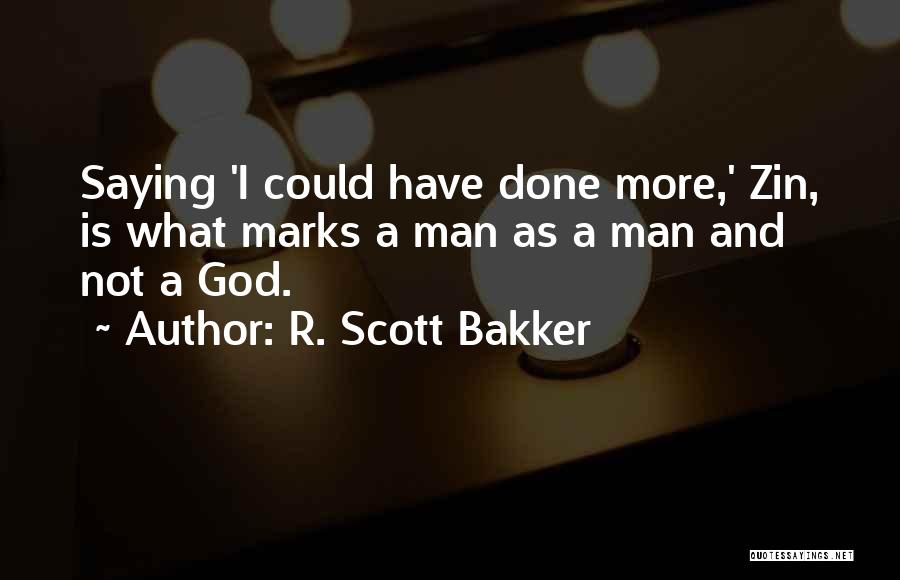 R. Scott Bakker Quotes 465842