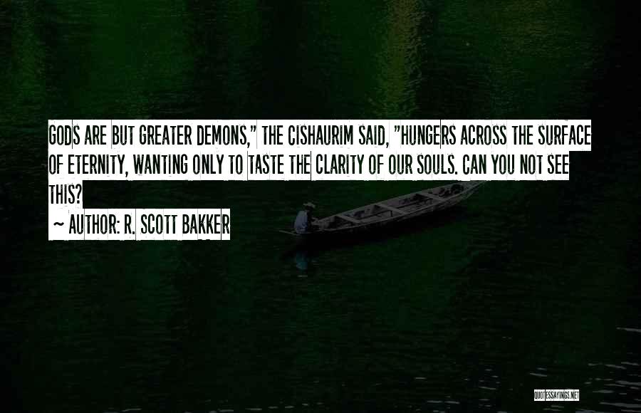 R. Scott Bakker Quotes 467788