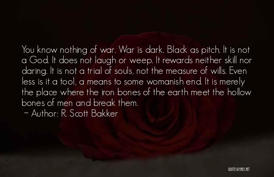 R. Scott Bakker Quotes 559486