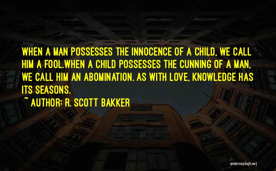 R. Scott Bakker Quotes 569073