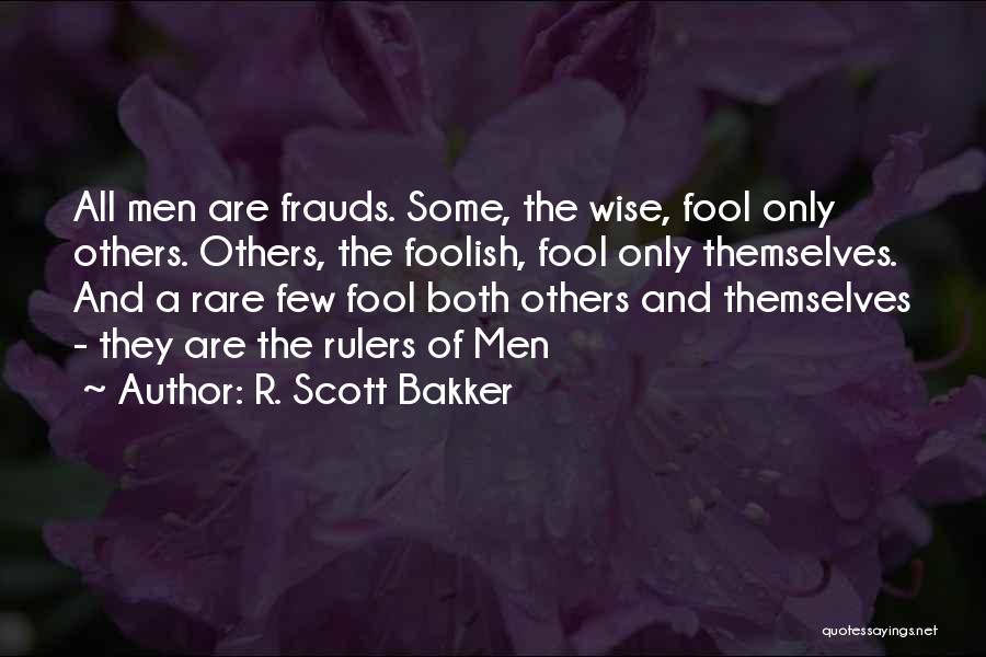 R. Scott Bakker Quotes 597204
