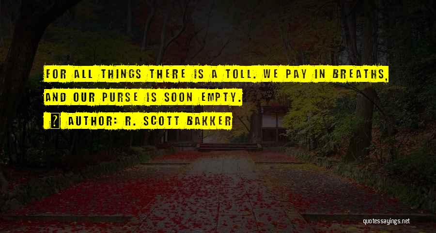 R. Scott Bakker Quotes 667703