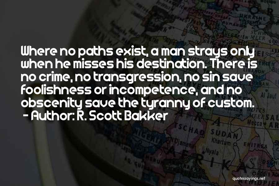 R. Scott Bakker Quotes 965284