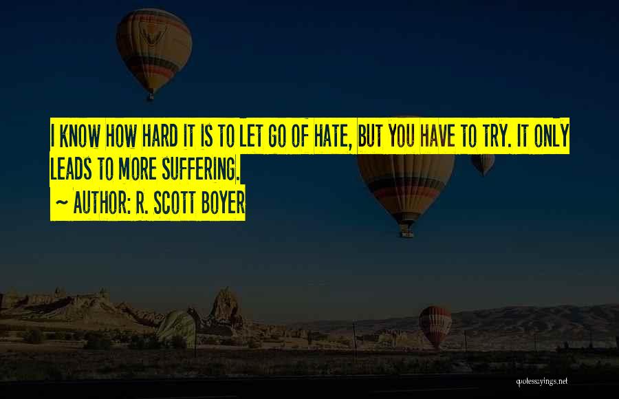 R. Scott Boyer Quotes 1798272