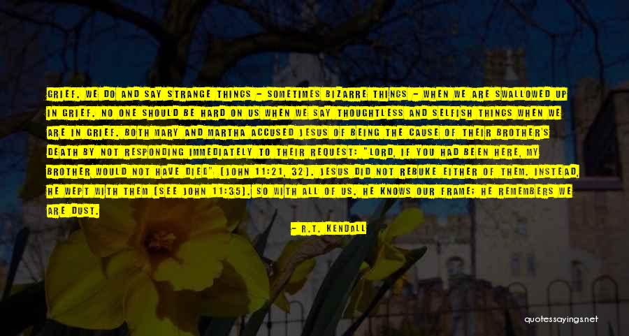 R.T. Kendall Quotes 800902 R.T. Kendall Quotes 800902