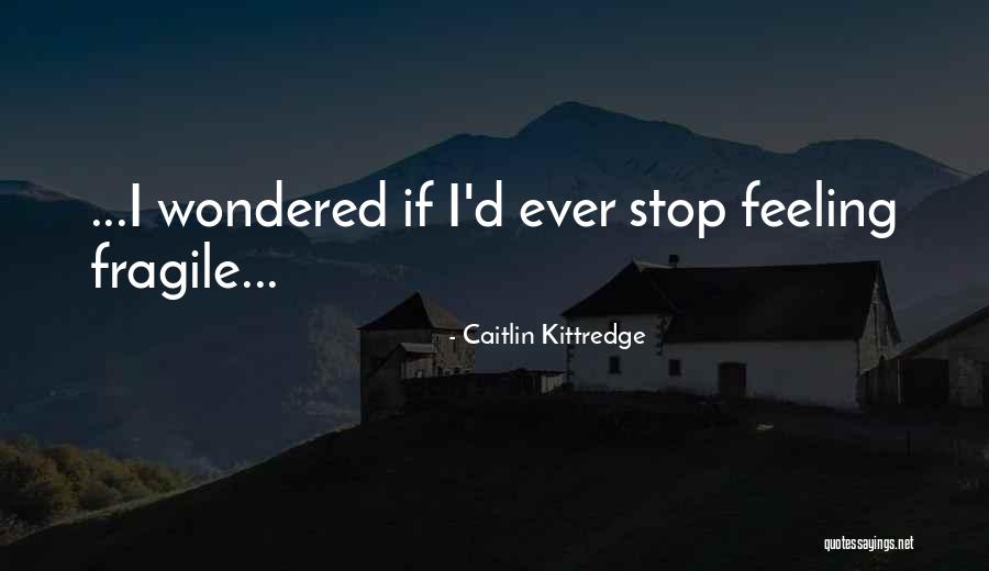 R Tonyi Kriszta Meztelen Quotes By Caitlin Kittredge R Tonyi Kriszta Meztelen Quotes By Caitlin Kittredge