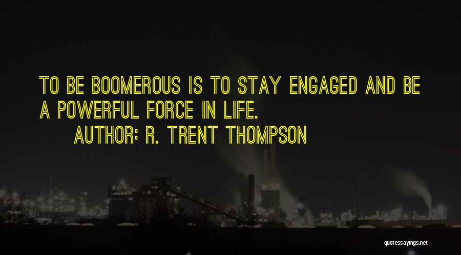 R. Trent Thompson Quotes 2014644