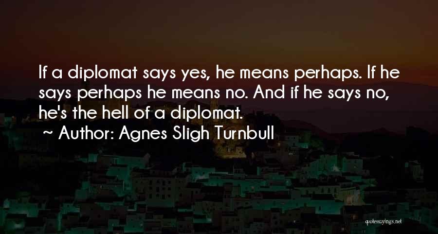R Turnbull Quotes By Agnes Sligh Turnbull