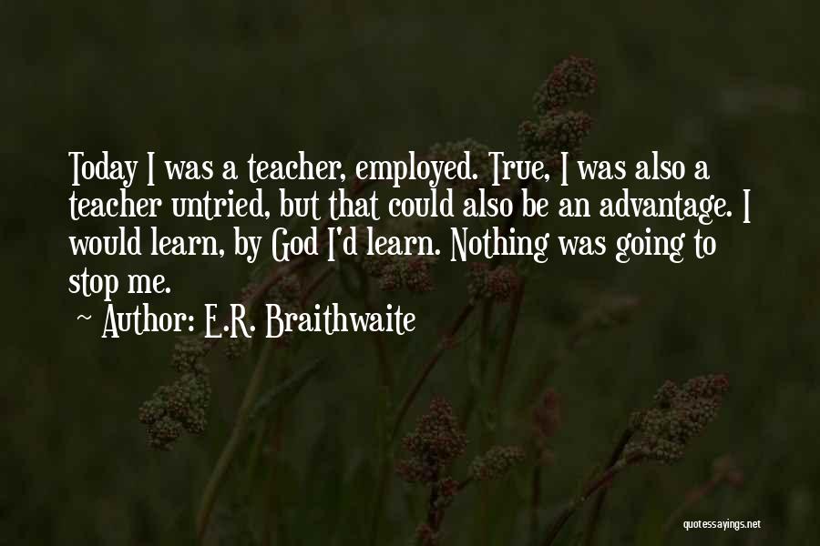 R.u.d.e Quotes By E.R. Braithwaite