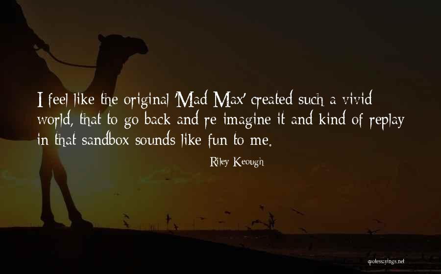 R U Mad At Me Quotes By Riley Keough R U Mad At Me Quotes By Riley Keough