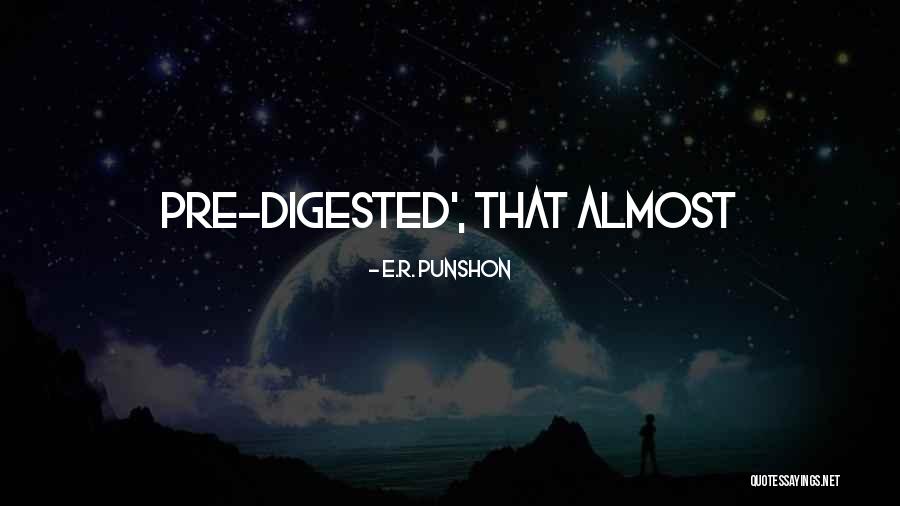 R.w.e. Quotes By E.R. Punshon R.w.e. Quotes By E.R. Punshon