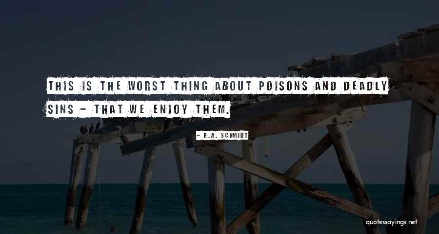 R.w.e. Quotes By R.W. Schmidt R.w.e. Quotes By R.W. Schmidt