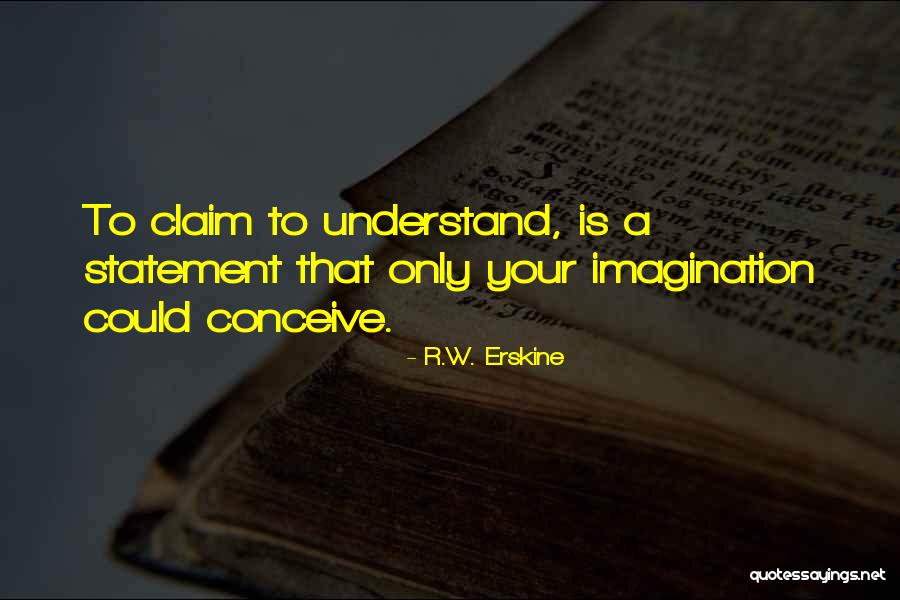 R.W. Erskine Quotes 1133602 R.W. Erskine Quotes 1133602