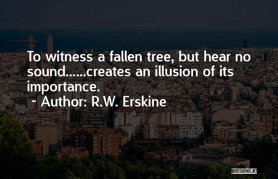 R.W. Erskine Quotes 1677001