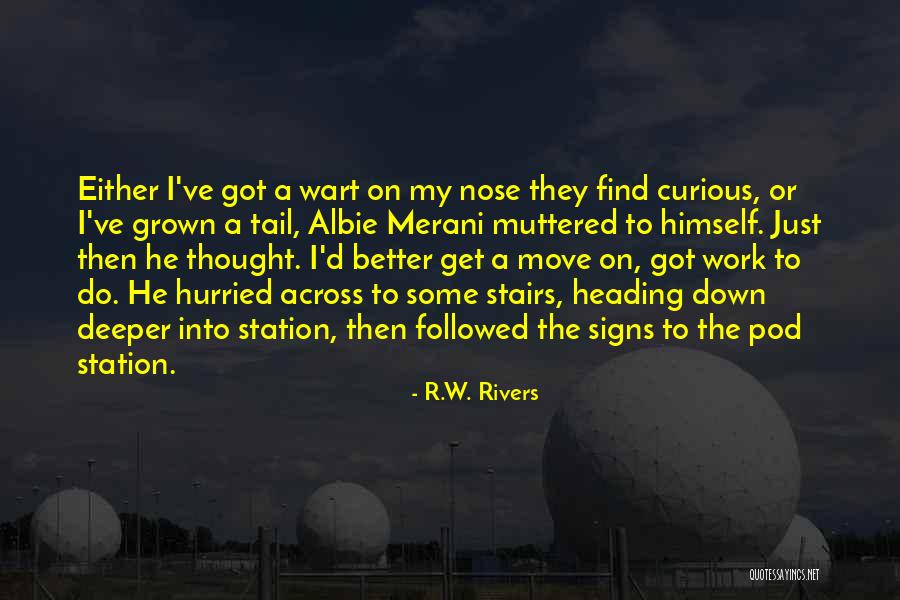 R.W. Rivers Quotes 2001920 R.W. Rivers Quotes 2001920