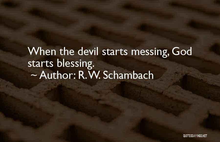 R. W. Schambach Quotes 2044374