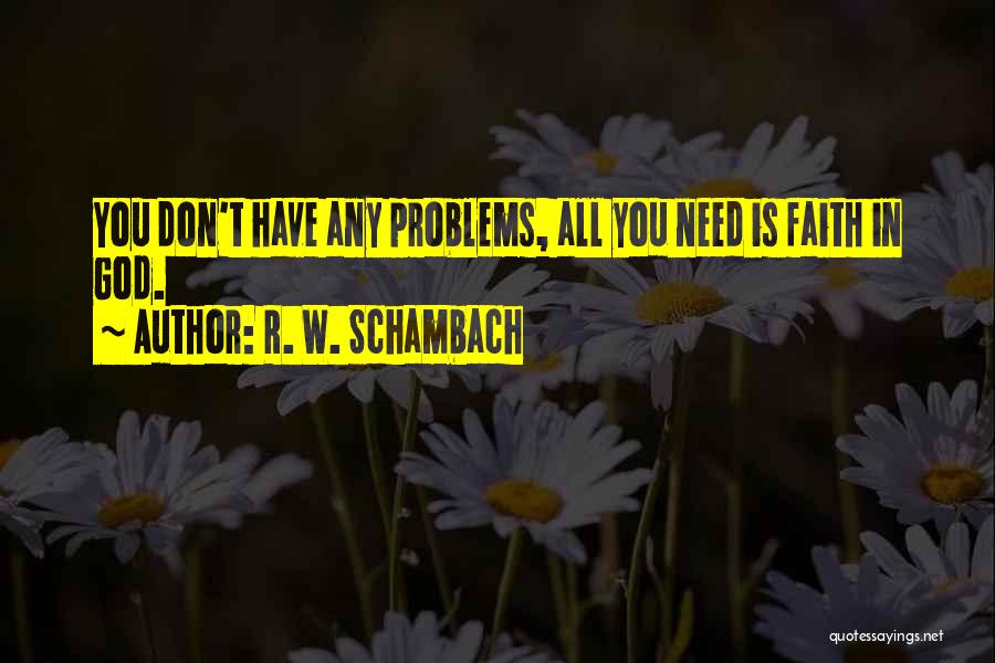 R. W. Schambach Quotes 921929