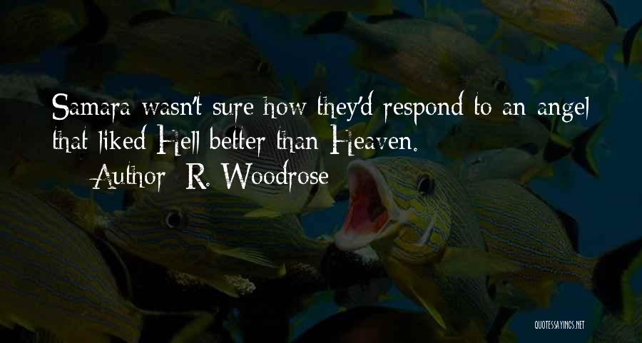 R. Woodrose Quotes 1678938