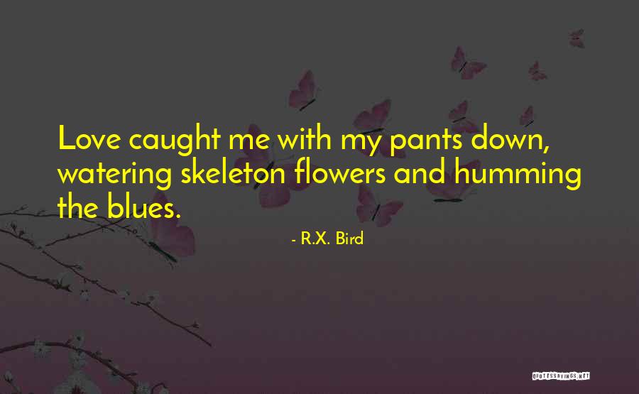 R.X. Bird Quotes 310019