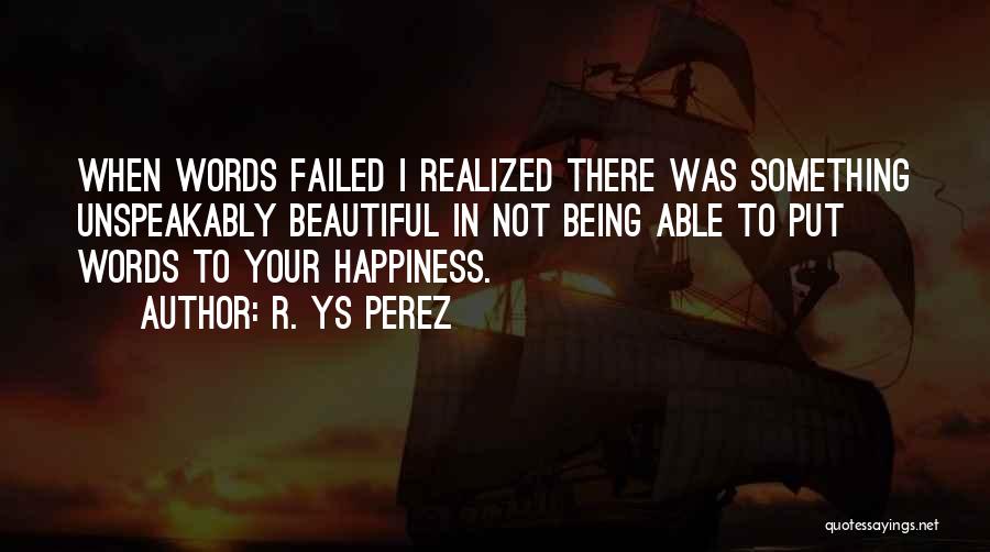 R. YS Perez Quotes 1029133