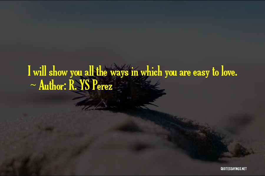 R. YS Perez Quotes 1720692