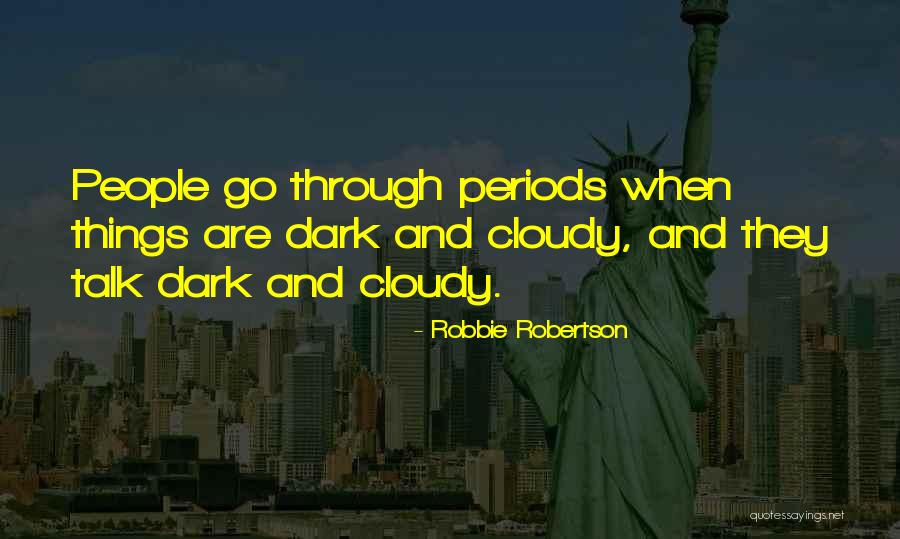 Raad Geven Quotes By Robbie Robertson Raad Geven Quotes By Robbie Robertson