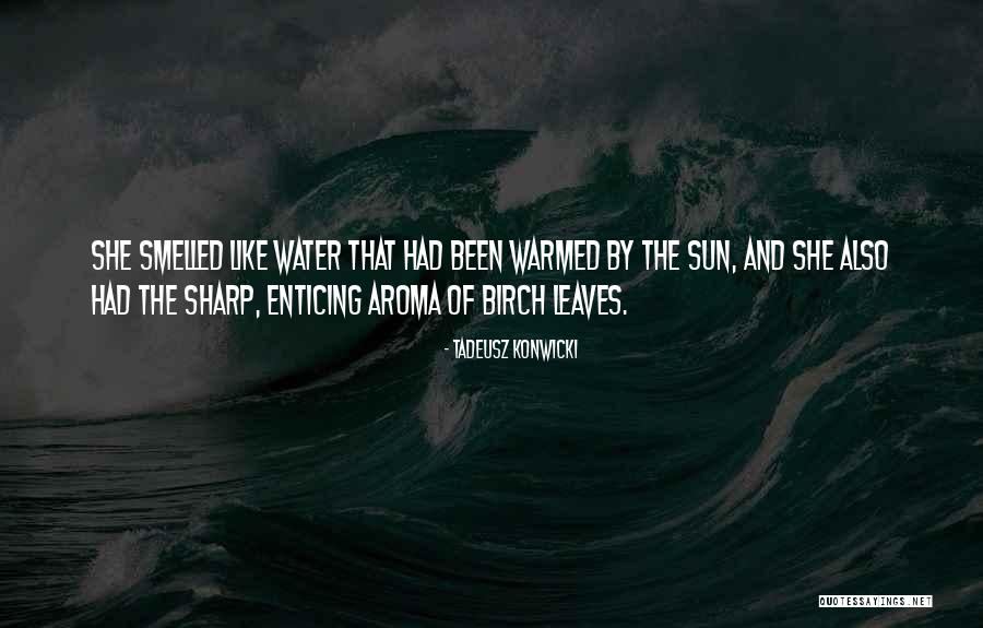 Raafat El Quotes By Tadeusz Konwicki Raafat El Quotes By Tadeusz Konwicki