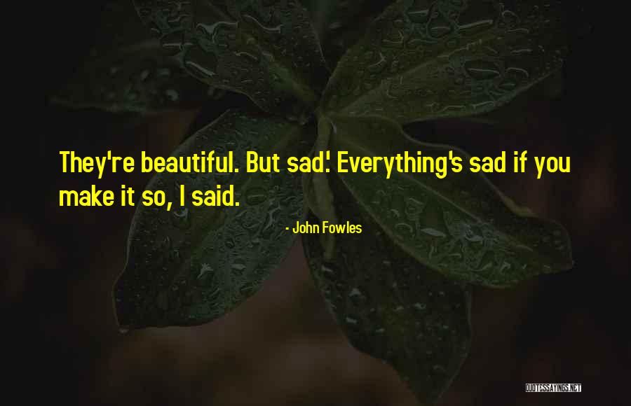 Raahauge For Assembly Quotes By John Fowles Raahauge For Assembly Quotes By John Fowles