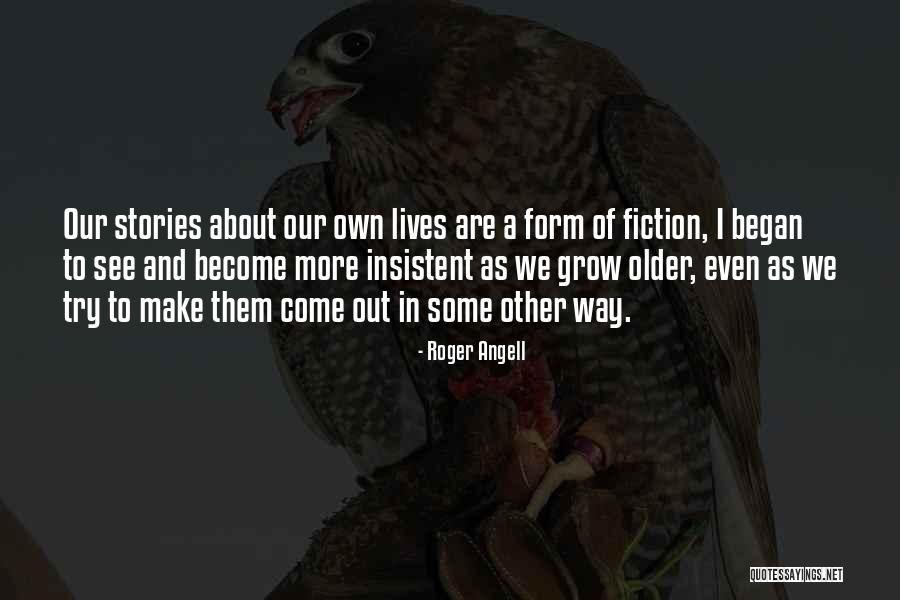 Raajkart Quotes By Roger Angell Raajkart Quotes By Roger Angell