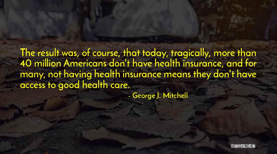 Raajneeti Full Quotes By George J. Mitchell Raajneeti Full Quotes By George J. Mitchell