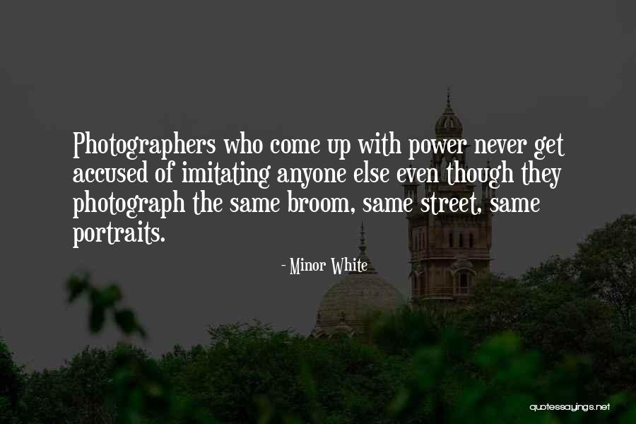 Raamopener Quotes By Minor White Raamopener Quotes By Minor White