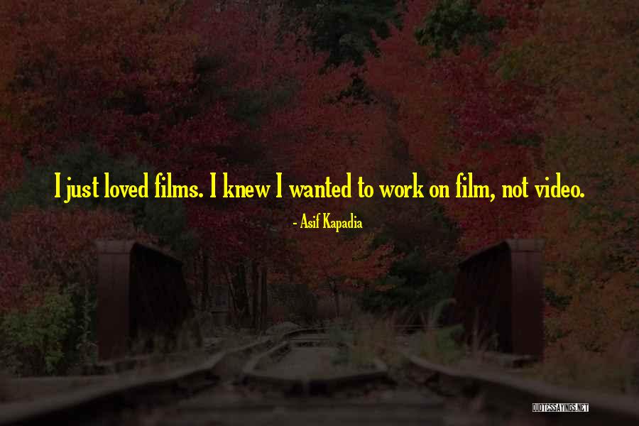 Raaskallen Quotes By Asif Kapadia Raaskallen Quotes By Asif Kapadia