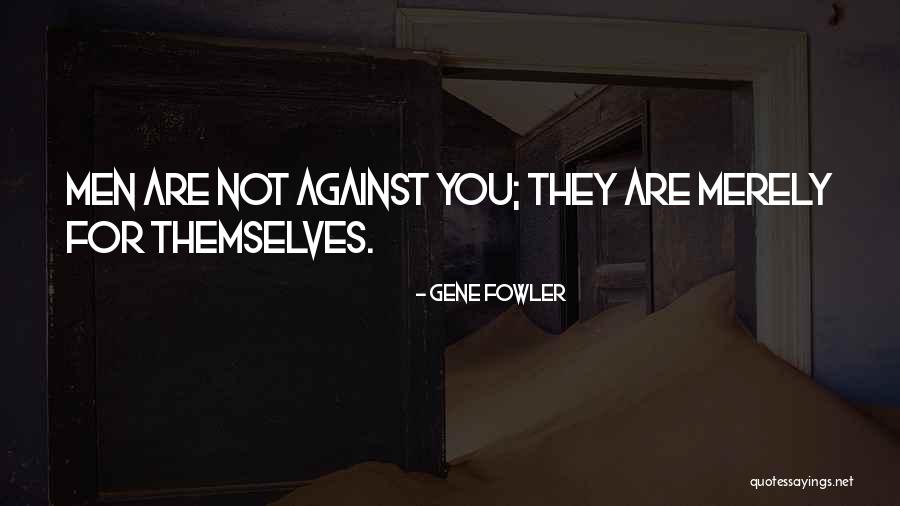 Raatchasi Quotes By Gene Fowler