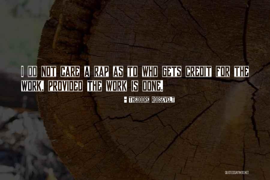 Rabah Boukherroub Quotes By Theodore Roosevelt Rabah Boukherroub Quotes By Theodore Roosevelt