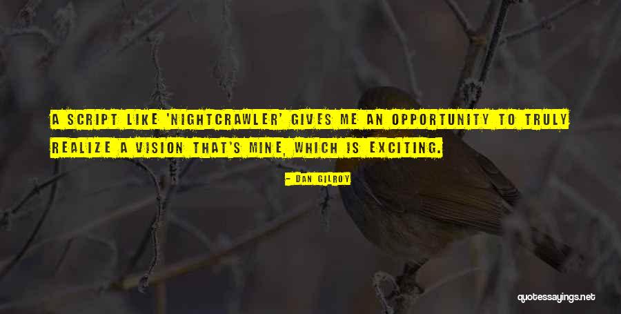 Rabahin Quotes By Dan Gilroy Rabahin Quotes By Dan Gilroy